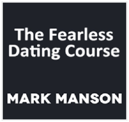 The Fearless Dating Course - Mark Manson