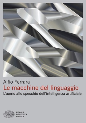 Alfio Ferrara - Le macchine del linguaggio (2025)