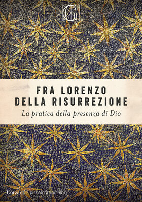Fra Lorenzo della Risurrezione - La pratica della presenza di Dio (2026)