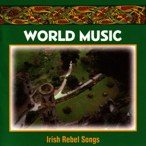 500x500 - World Music - Irish Rebel Songs