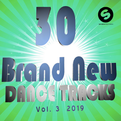 VA - 30 Brand New Dance Tracks Vol. 3 (2019)