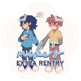 mike's extra rentry