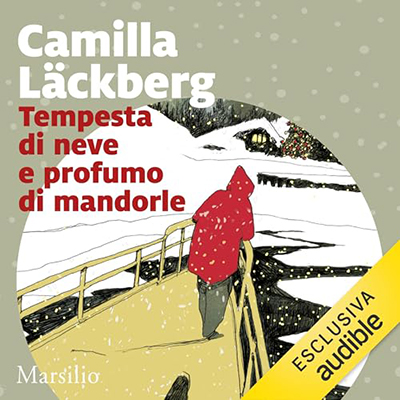 Camilla Läckberg - Tempesta di neve e profumo di mandorle (2024) (mp3 - 128 kbps)