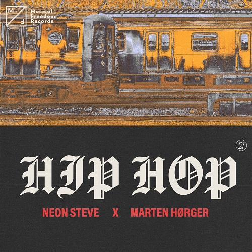 Neon Steve & Marten Hørger - Hip Hop (Cheyenne Giles Extended Remix) Musical Freedom.mp3