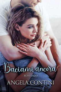 Angela Contini - Baciami ancora (2020)