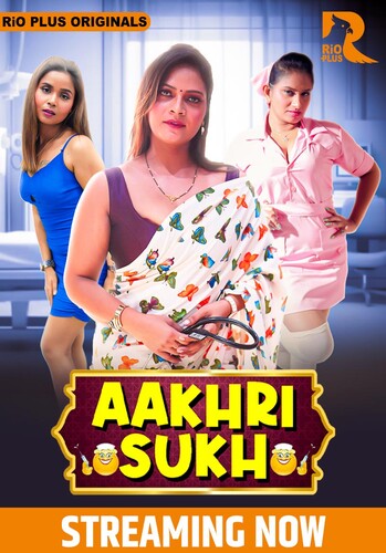 Aakhri Sukh (2024) S01E01T02 Hindi Rioplus Hot Web Series 1080p Watch Online