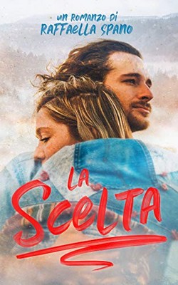 Raffaella Spano - La scelta (2018)