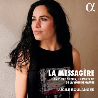 Lucile Boulanger - La messagere XVII-XXIe siecles, un portrait de la viole de gambe (2024) .Flac 24-192