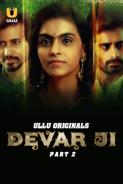 Devar Ji Part-2 (2024) S01 Ullu Hindi Originals Web Series WEB-DL H264 AAC 1080p 720p Download