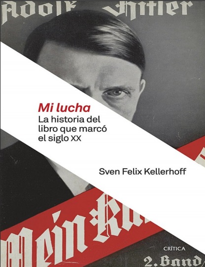 Mi lucha. El libro que marcó la historia del siglo XX - Sven Felix Kellerhof (Multiformato) [VS]