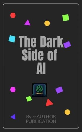 The Dark Side Of AI: How Artificial Intelligence is Killing Our Future