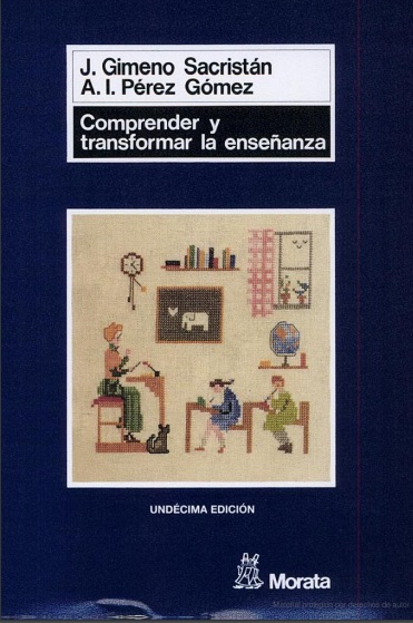 Comprender y transformar la enseñanza - José Gimeno Sacristán, Ángel I. Pérez Gómez (PDF) [VS]