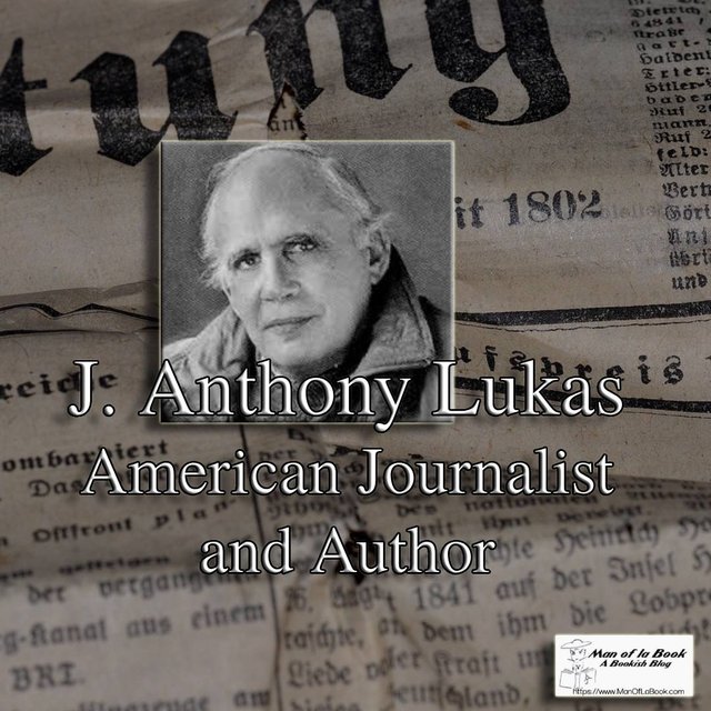 Fun Facts Friday: J. Anthony Lukas