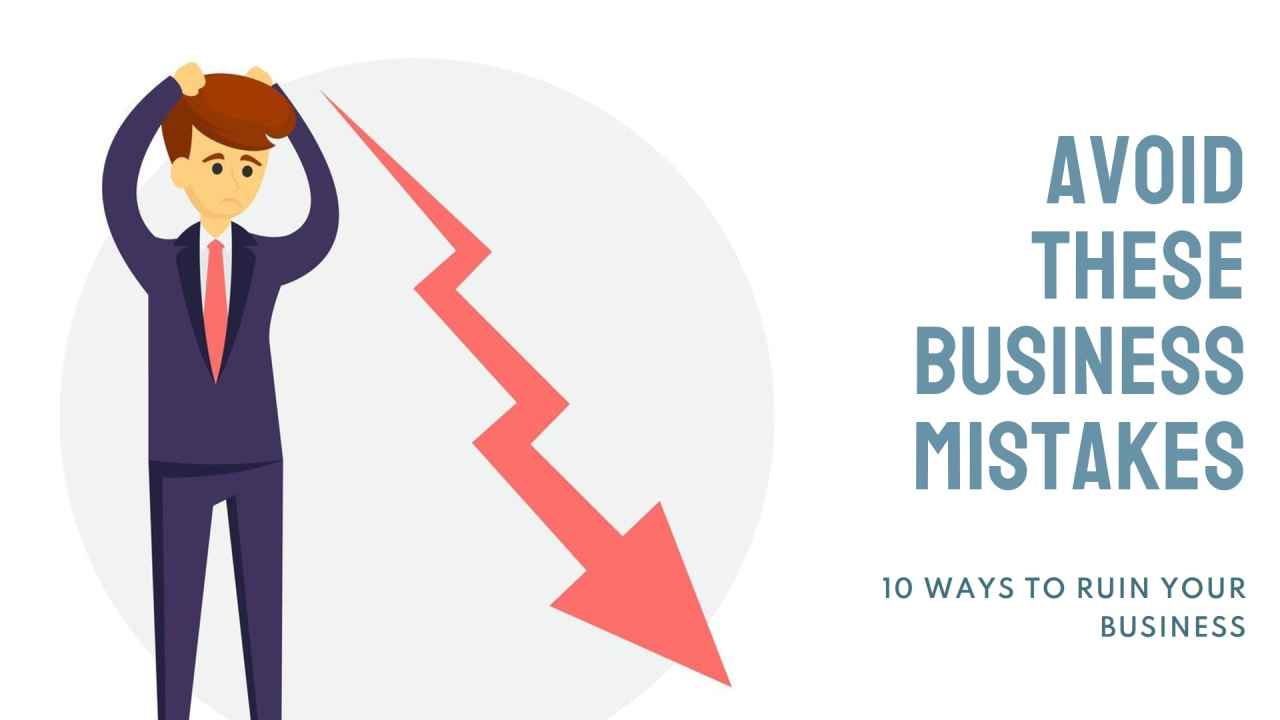 10 Ways to Ruin Your Business