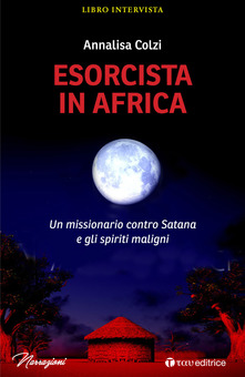 Colzi Annalisa – Esorcista in Africa (2021)
