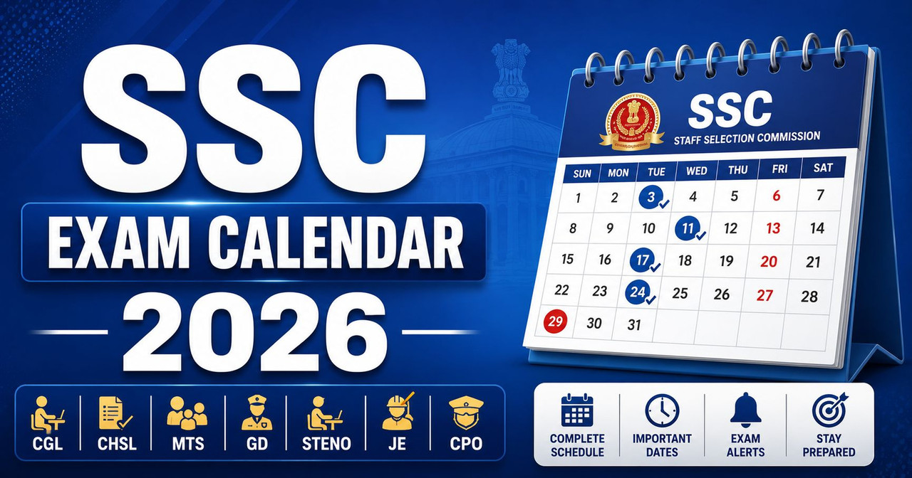 SSC Exam Calendar 2026 Complete Schedule of CGL CHSL MTS GD Stenographer Selection Post JE CPO Exams