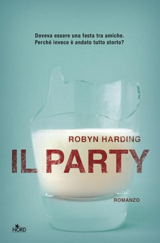 Robyn Harding - Il party  (2019)