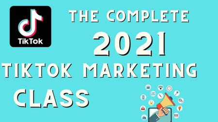 Tiktok 2021 Marketing Class