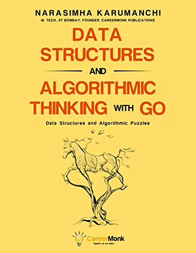 Data Structures and Algorithmic Thinking with Go  Data Structure and Algorithmic Puzzles