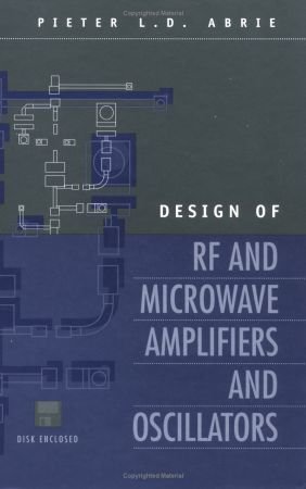 Design of RF and Microwave Amplifiers and Oscillators (Microwave Technology Library)