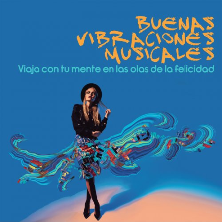 VA - Buenas Vibraciones Musicales (Viaja con tu mente en las olas de la felicidad) (2020)