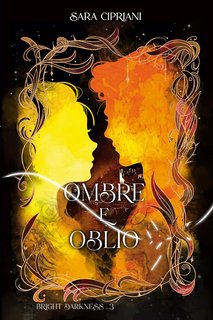 Sara Cipriani - Bright Darkness Vol.3. Ombre e Oblio (2024)
