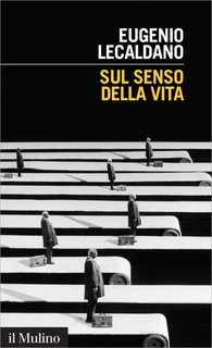 Eugenio Lecaldano - Sul senso della vita (2016)