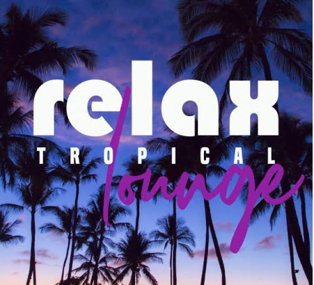 Various Artists - Relax Tropical Lounge (2021)