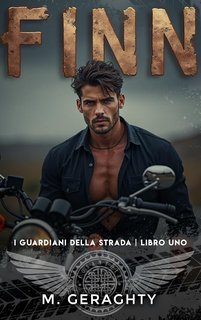 M. Geraghty - I Guardiani della Strada Vol. 1. FINN (2024)