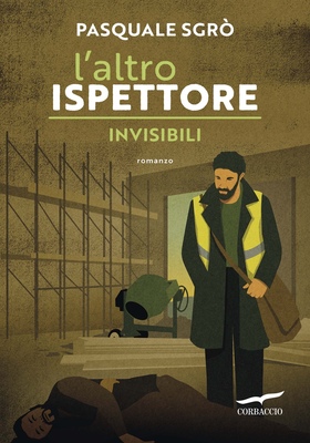 Pasquale Sgrò - L’altro ispettore. Invisibili (2026)
