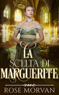 Rose Morvan - La Scelta di Marguerite (2024)