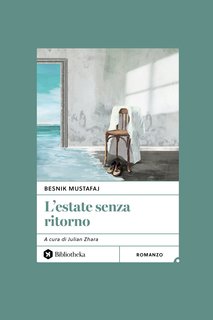 Besnik Mustafaj - L’estate senza ritorno (2024)