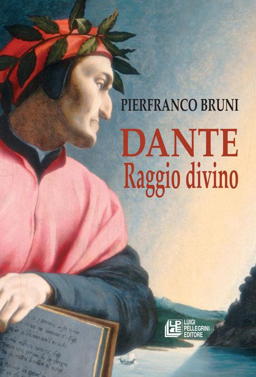 Pierfranco Bruni ─ Dante. Raggio Divino (2021)