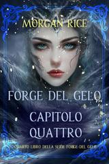 Morgan Rice – Forge del Gelo. Capitolo Quattro (2025)