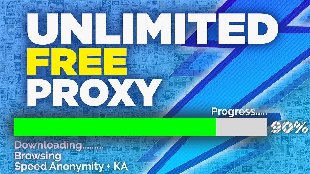 Get Unlimited free Proxy Free Any Country