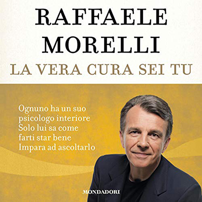 Raffaele Morelli - La vera cura sei tu (2020) (mp3 - 128 kbps)