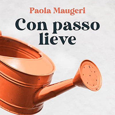 Paola Maugeri - Con passo lieve (2022) (mp3 - 128 kbps)