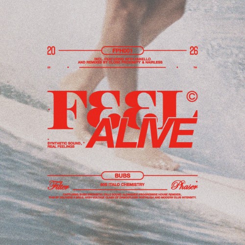 Bubs ft Close Proximity - Feel Alive EP (2026)