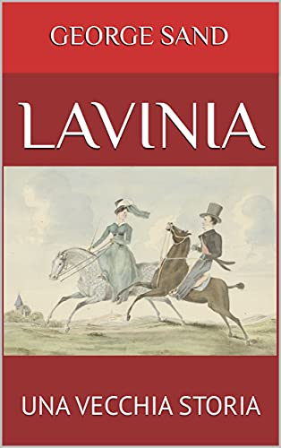 George Sand – Lavinia,  una vecchia storia  (2021)