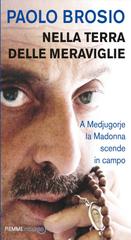 Paolo Brosio – Nella terra delle meraviglie (2012)