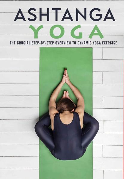 [Kép: Ashtanga-Yoga-The-Crucial-Step-By-Step-O...ercise.jpg]