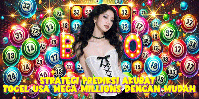 Strategi Prediksi Akurat Togel USA Mega Millions Dengan Mudah