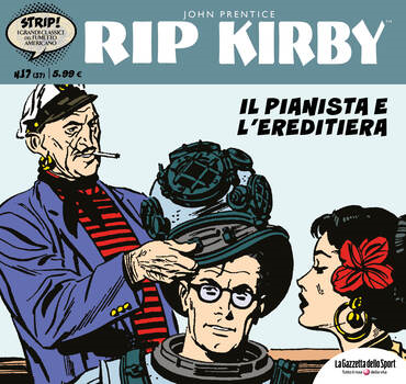 Strip! I grandi classici del fumetto americano 37 - Rip Kirby 17. Il pianista e l'ereditiera (2023)