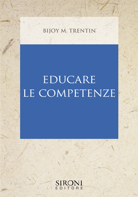 Bijoy M. Trentin - Educare le competenze (2012)