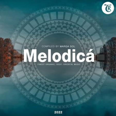 VA - Melodica 2022 Compiled by Marga Sol (2022)