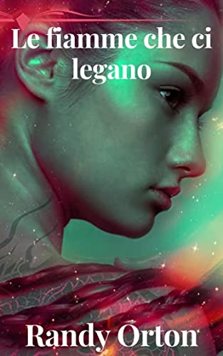 Randy Orton - Le fiamme che ci legano (2022)