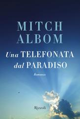 Mitch Albom – Una telefonata dal paradiso (2015)