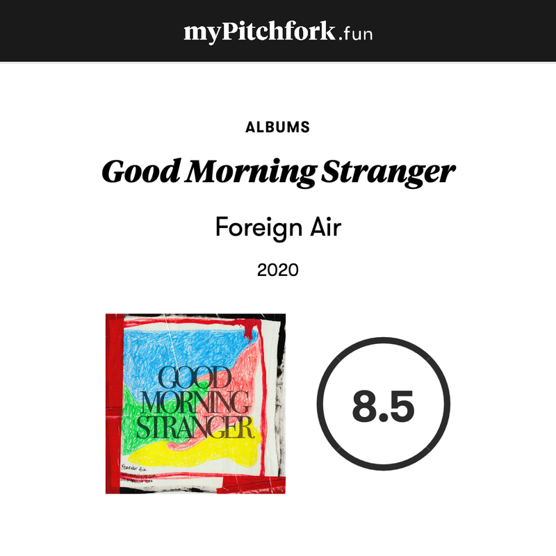my-Pytchfork-Good-Morning-Stranger.png