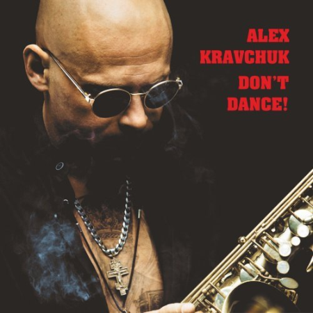 Alex Kravchuk - Don't Dance! (2022)