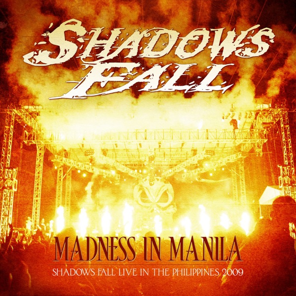 [Image: Shadows-Fall-Madness-In-Manila-Live-In-T...9-2010.jpg]